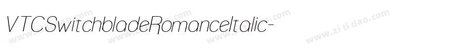 VTCSwitchbladeRomanceItalic字体转换