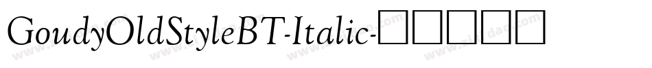 GoudyOldStyleBT-Italic字体转换