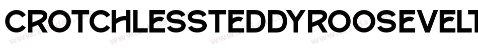 CrotchlessTeddyRoosevelt字体转换