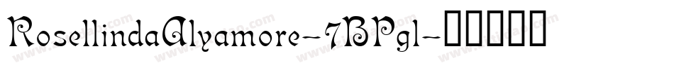 RosellindaAlyamore-7BPgl字体转换