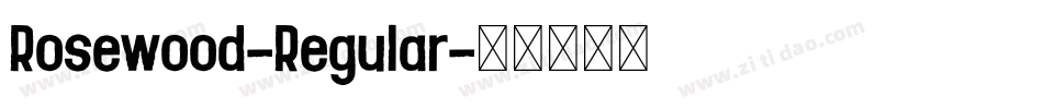 Rosewood-Regular字体转换