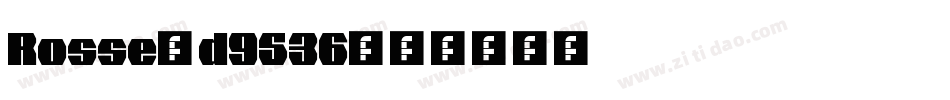 Rosse-d9536字体转换