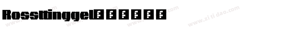 Rossttinggel字体转换
