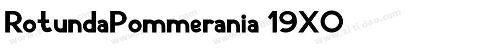 RotundaPommerania-19X0字体转换