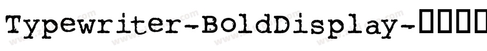Typewriter-BoldDisplay字体转换