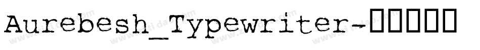 Aurebesh_Typewriter字体转换