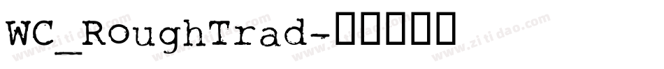 WC_RoughTrad字体转换