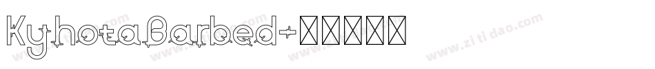 KyhotaBarbed字体转换