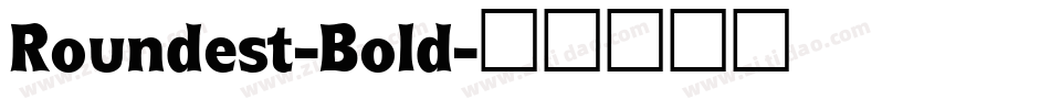 Roundest-Bold字体转换