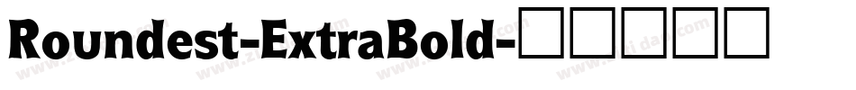 Roundest-ExtraBold字体转换
