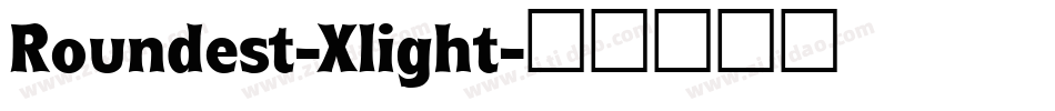 Roundest-Xlight字体转换