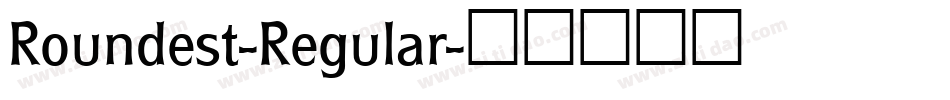 Roundest-Regular字体转换