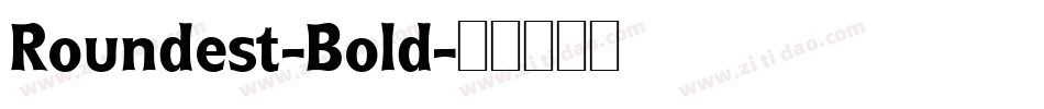 Roundest-Bold字体转换