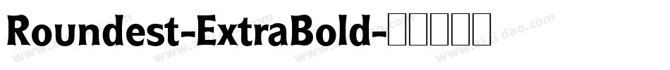 Roundest-ExtraBold字体转换