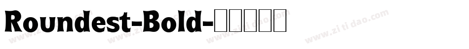 Roundest-Bold字体转换
