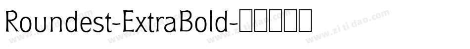 Roundest-ExtraBold字体转换