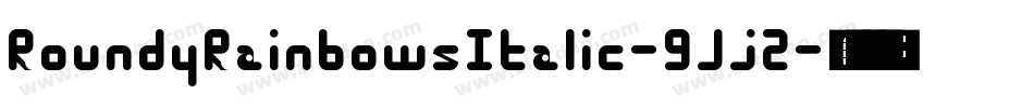 RoundyRainbowsItalic-9Jj2字体转换