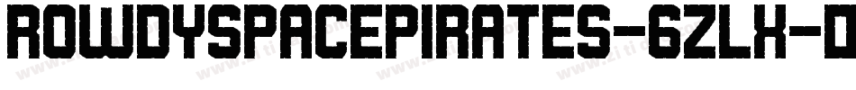 RowdySpacePirates-6zLx字体转换