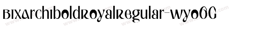 BtxArchiboldRoyalRegular-Wyo6G字体转换