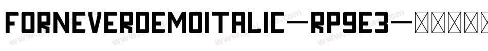 ForneverDemoItalic-Rp9e3字体转换