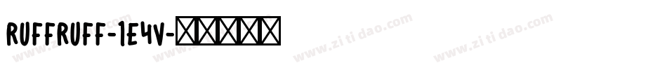 RuffRuff-1e4v字体转换