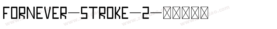 FORNEVER-Stroke-2字体转换