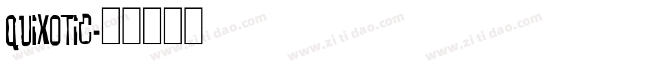 QUIXOTIC字体转换