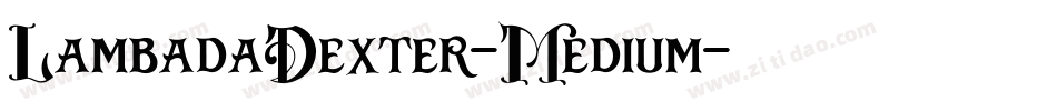 LambadaDexter-Medium字体转换