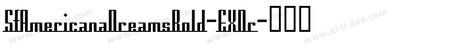 SfAmericanaDreamsBold-EXDr字体转换