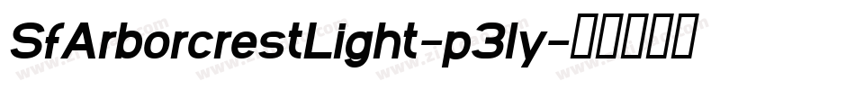 SfArborcrestLight-p3ly字体转换 SfArborcrestLight-p3ly字体转换