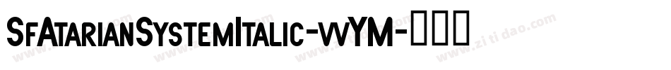 SfAtarianSystemItalic-vvYM字体转换