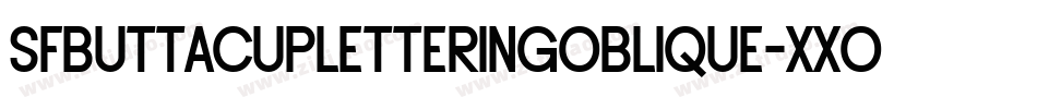 SfButtacupLetteringOblique-XXOK字体转换 SfButtacupLetteringOblique-XXOK字体转换