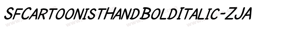 SfCartoonistHandBoldItalic-ZJAK字体转换 SfCartoonistHandBoldItalic-ZJAK字体转换