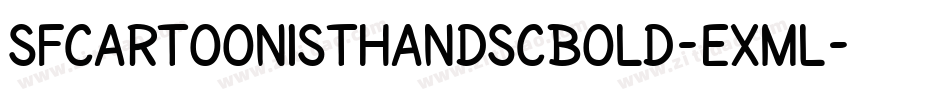 SfCartoonistHandScBold-EXMl字体转换 SfCartoonistHandScBold-EXMl字体转换