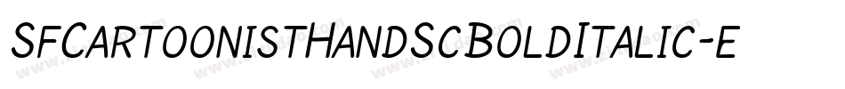 SfCartoonistHandScBoldItalic-e2zB字体转换
