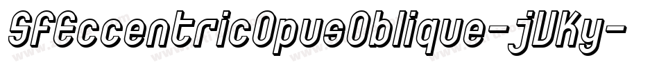 SfEccentricOpusOblique-jVKy字体转换