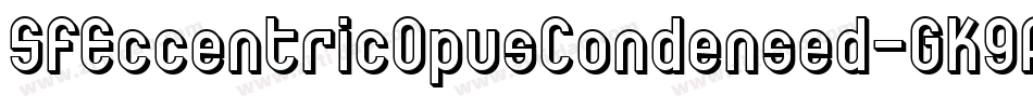 SfEccentricOpusCondensed-GK9A字体转换