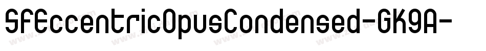 SfEccentricOpusCondensed-GK9A字体转换
