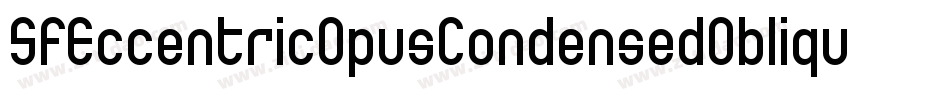 SfEccentricOpusCondensedOblique-VqZe字体转换 SfEccentricOpusCondensedOblique-VqZe字体转换