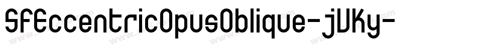 SfEccentricOpusOblique-jVKy字体转换