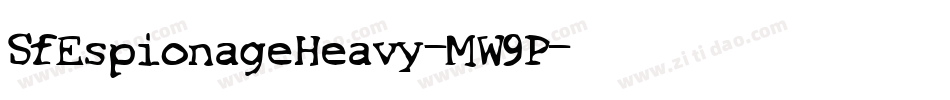 SfEspionageHeavy-MW9P字体转换 SfEspionageHeavy-MW9P字体转换