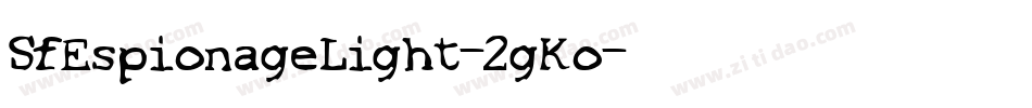 SfEspionageLight-2gKo字体转换 SfEspionageLight-2gKo字体转换