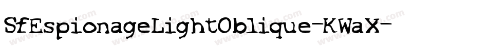 SfEspionageLightOblique-KWaX字体转换