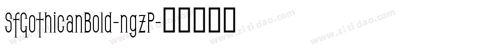 SfGothicanBold-ngzP字体转换