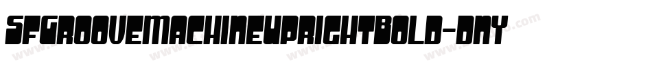 SfGrooveMachineUprightBold-dnYK字体转换 SfGrooveMachineUprightBold-dnYK字体转换