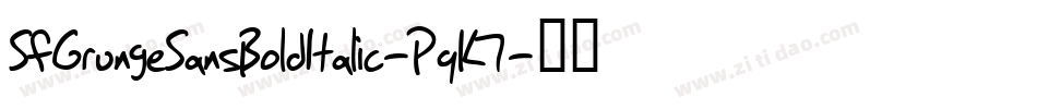 SfGrungeSansBoldItalic-PqK7字体转换 SfGrungeSansBoldItalic-PqK7字体转换
