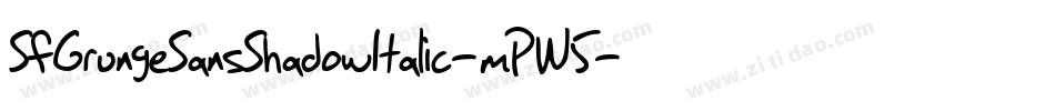 SfGrungeSansShadowItalic-mPW5字体转换 SfGrungeSansShadowItalic-mPW5字体转换