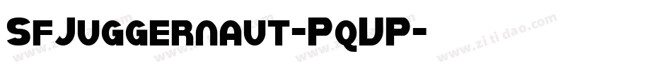 SfJuggernaut-PqVP字体转换 SfJuggernaut-PqVP字体转换