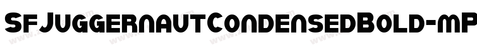 SfJuggernautCondensedBold-mP2V字体转换 SfJuggernautCondensedBold-mP2V字体转换