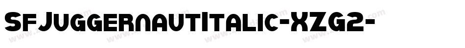 SfJuggernautItalic-XZG2字体转换